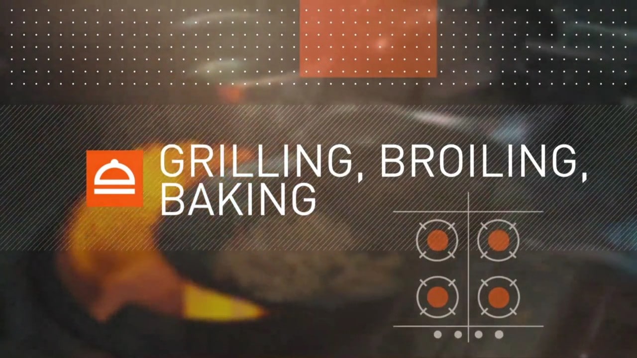 Grilling, broiling, baking